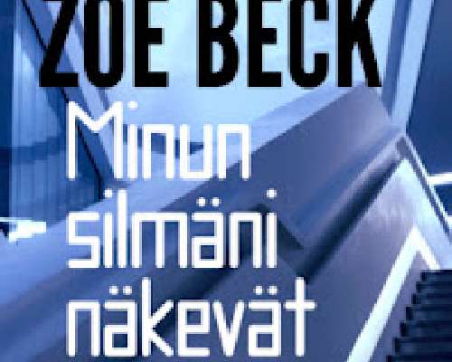 Zoë Beck: Minun silmäni näkevät