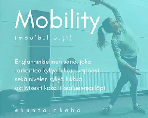 Mobility eli liikkuvuus – mitä se tarkoittaa?