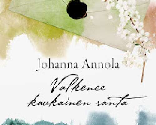 Johanna Annola: Valkenee kaukainen ranta