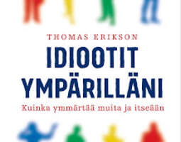 Thomas Erikson: Idiootit ympärilläni