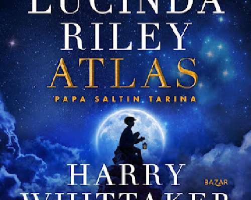 Lucinda Riley & Harry Whittaker: Atlas, Papa ...