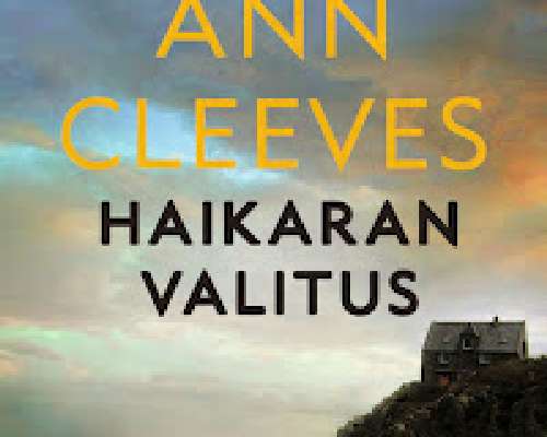 Ann Cleeves: Haikaran valitus