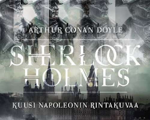 Arthur Conan Doyle: Kuusi Napoleonin rintakuvaa