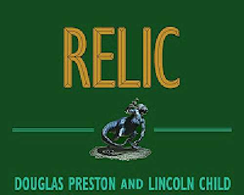 Douglas Preston & Lincoln Child: Relic