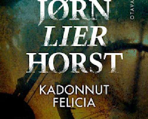 Jørn Lier Horst: Kadonnut Felicia. VOl 2