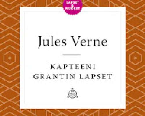Jules Verne: Kapteeni Grantin Lapset. Vol 2