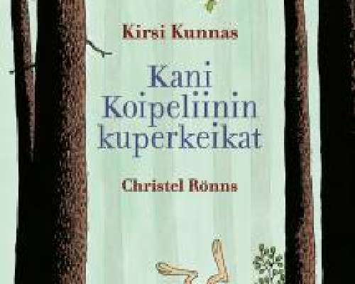Kirsi Kunnas: Kani Koipeliinin kuperkeikat