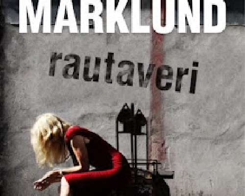 Liza Marklund: Rautaveri