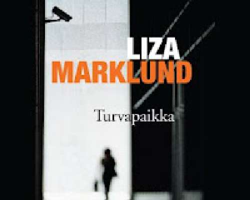 Liza Marklund: Turvapaikka