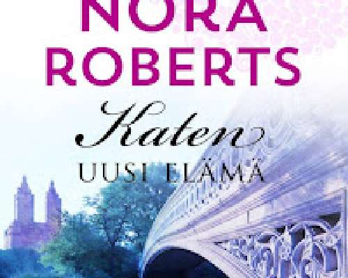 Nora Roberts: Katen uusi elämä