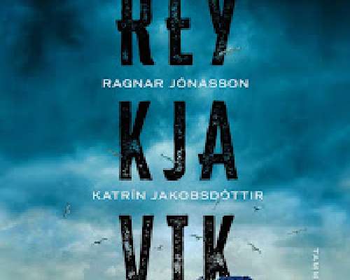 Ragnar Jónasson & Katrin Jákobsdottir: Reykjavik