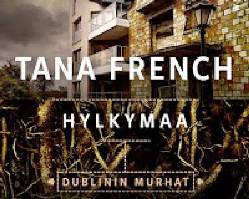 Tana French: Hylkymaa