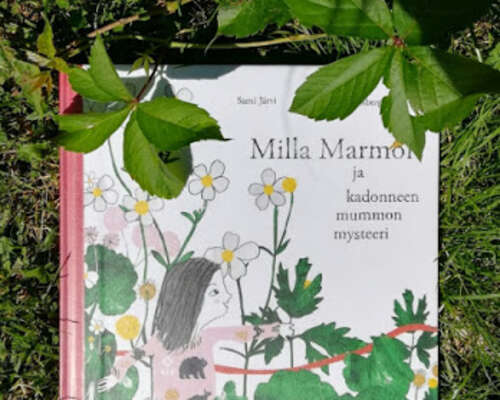 Kutkuttava kirja Milla Marmorista jätti toivo...