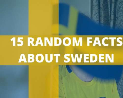 15 random faktaa Ruotsista