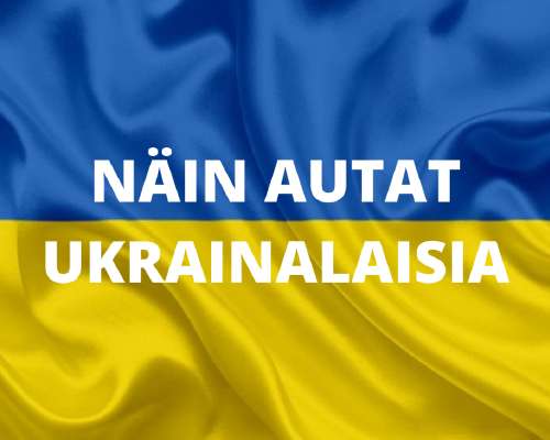 Auta ukrainalaisia hädän keskellä – kootut vi...