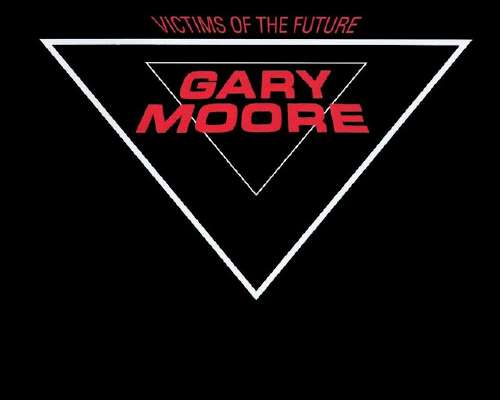 Gary moore - victims of the future (1983)