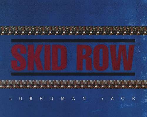 SKID ROW - sUBHUMAN rACE (1995)