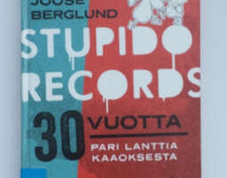 Stupido Records 30 vuotta - Pari Lanttia kaao...