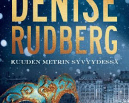 Dense Rudberg: Kuuden metrin syvyydessä