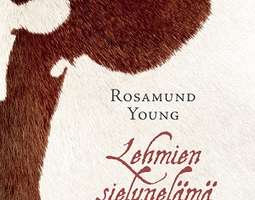 Rosamund Young: Lehmien sielunelämä