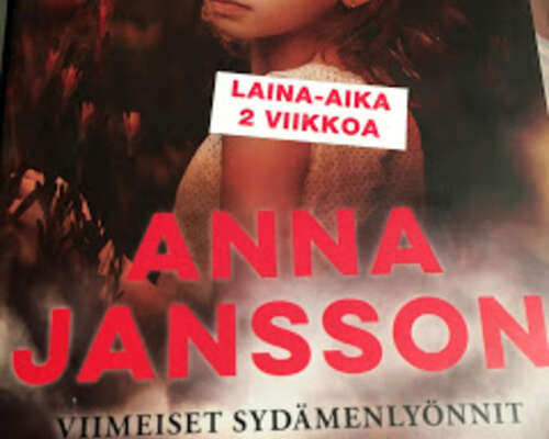 Anna Jansson: Viimeiset sydämenlyönnit