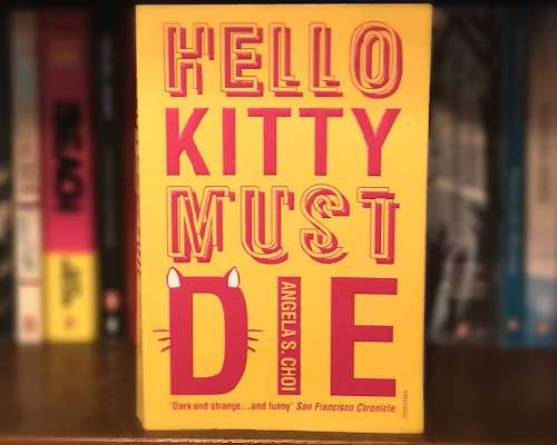 Hello Kitty Must Die - Angela S. Choi