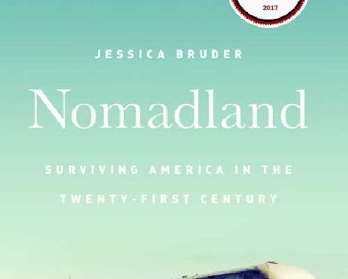 Nomadland: Surviving America in the Twenty-Fi...