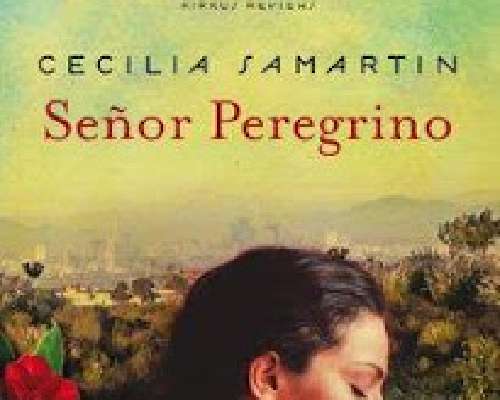 Cecilia Samartin - Señor Peregrino