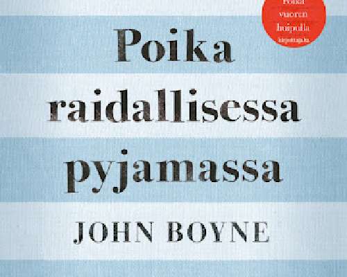 John Boyne - Poika raidallisessa pyjamassa