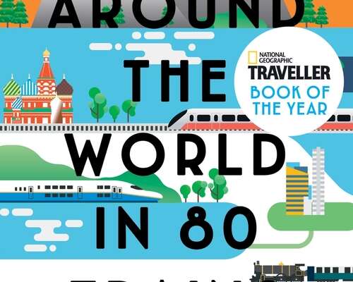 Around the world in 80 trains - Monish Rajesh