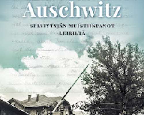 Pääteasema Auschwitz : selviytyjän muistiinpa...