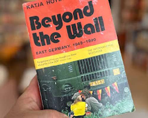 Beyond the wall / Katja Hoyer