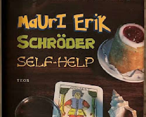 Mauri Erik Schröder Self-Help / Lauri Levola