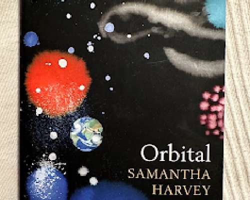 Orbital / Samatha Harvey