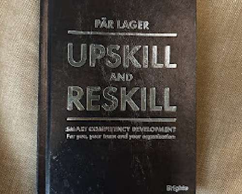 Upsill and reskill / Pär Lager