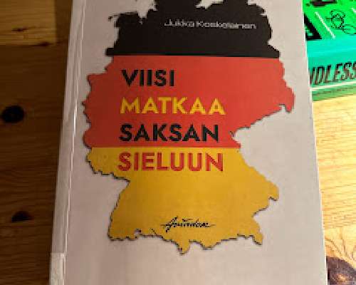 Viisi matkaa Saksan sieluun / Jukka Koskelainen