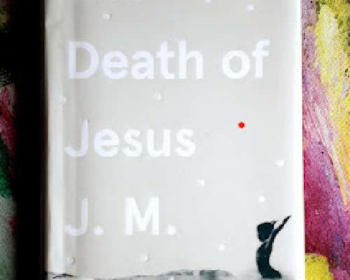 J. M. Coetzee, The Death of Jesus