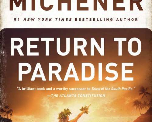 Michener, James A.: Return to Paradise