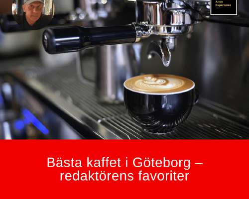 Bästa kaffet i Göteborg – redaktörens favorit...