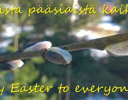 Kaunista pääsiäistä -o- Happy Easter