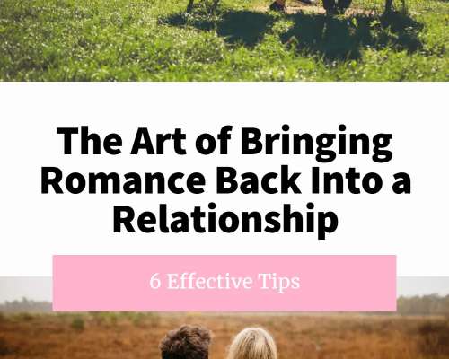 The Art of Bringing Romance Back Into a Relat...