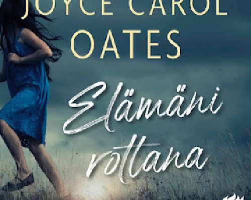 Joyce Carol Oates: Elämäni rottana (2019 / 2020)