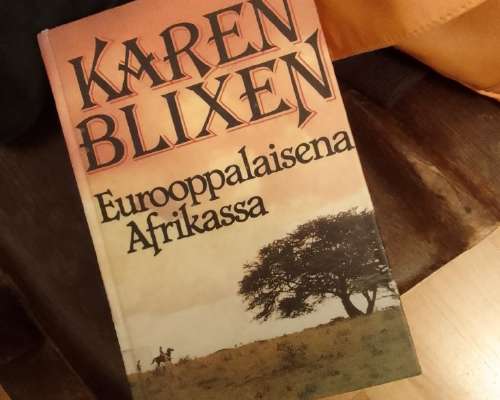 Eurooppalaisena Afrikassa – Karen Blixen