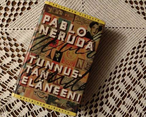 Tunnustan eläneeni – Pablo Neruda
