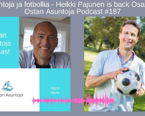 Asuntoja ja fotbollia – Heikki Pajunen is bac...