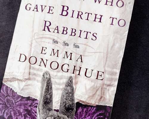 Emma Donoghue: The Woman Who Gave Birth to Rabbits