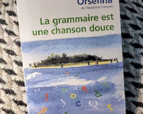 Erik Orsenna: La grammaire est une chanson douce