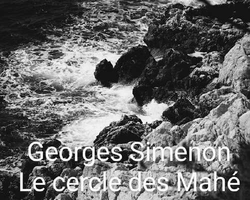 Georges Simenon: Le cercle des Mahé