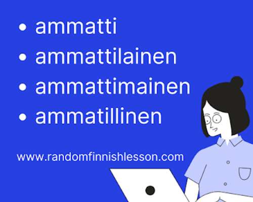 Finnish words with 'ammatti'
