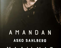 Asko Sahlberg: Amandan maailmat
